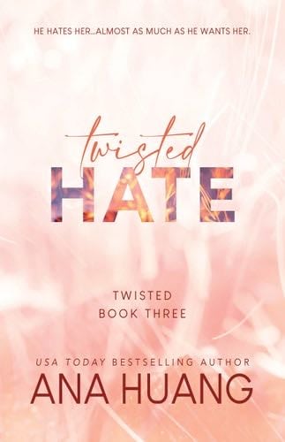 Twisted Hate (Twisted, 3) - Ana Huang · 2022
