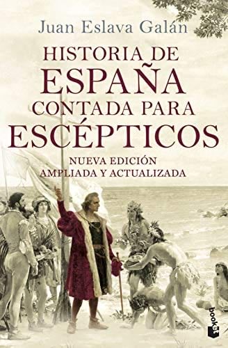 Historia de España contada para escépticos - Juan Eslava Galán · 2016