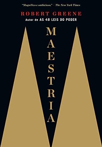 Maestria (Portuguese Edition) - Robert Greene · 2013