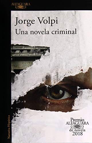 UNA NOVELA CRIMINAL - Jorge Volpi · 2014