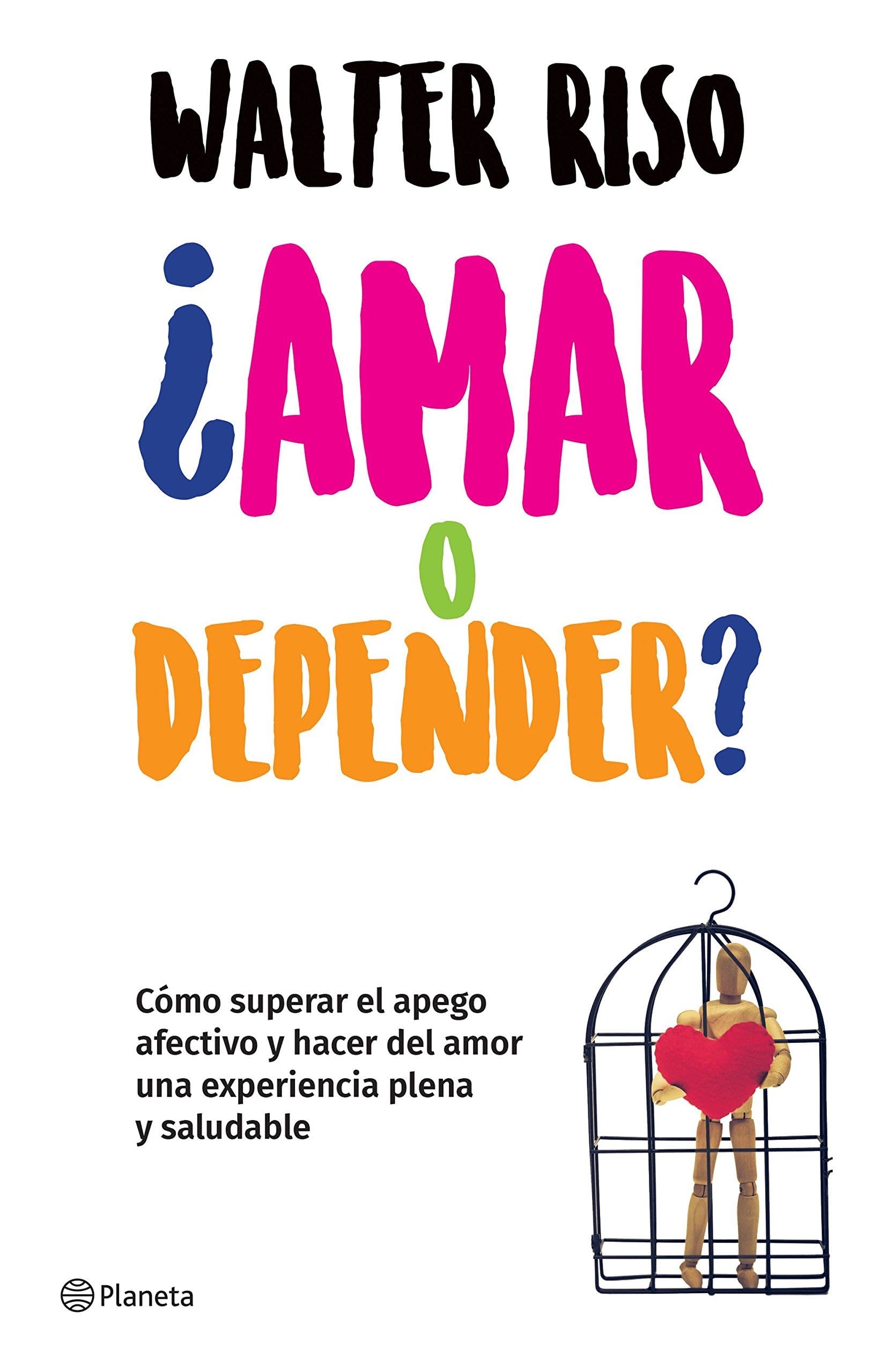¿Amar o depender? - Walter Riso · 2023