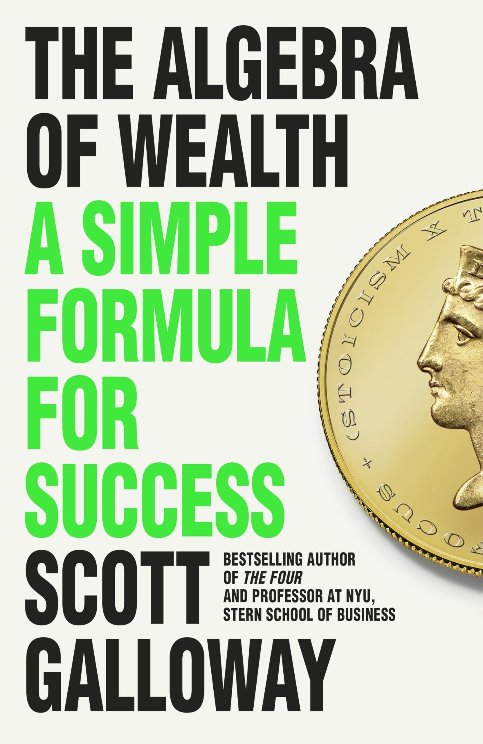 The Algebra of Wealth - Scott Galloway · 2024