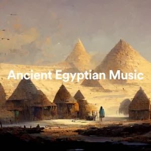 Ancient Egyptian Music - Playlist