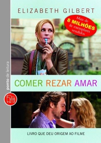 Comer, Rezar, Amar - Elizabeth Gilbert · 2011