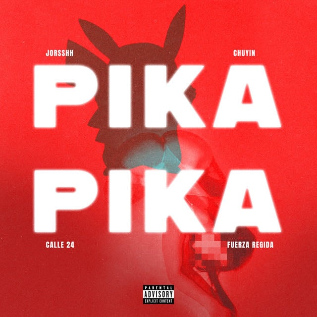 Pika Pika - Song · Chuyin, Fuerza Regida, Jorsshh, Calle 24