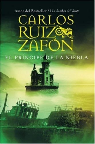El Principe de la Niebla - Carlos Ruiz Zafon · 2006