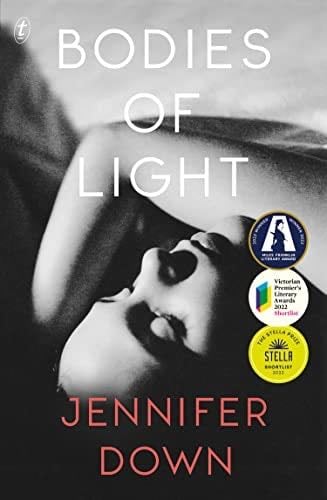 bodies of light - Jennifer Down · 2021