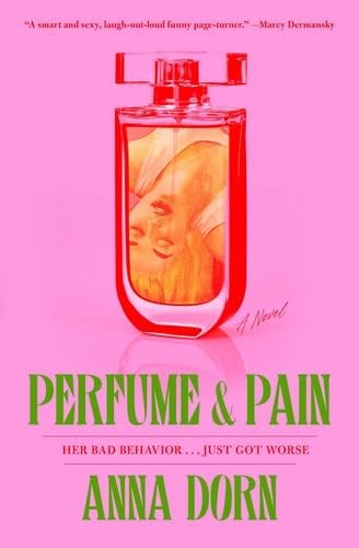 perfume and pain - Anna Dorn · 2024