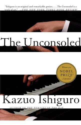 the unconsoled - Kazuo Ishiguro · 1996