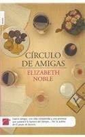 Circulo De Amigas/ the Tenko Club (Spanish Edition) - Elizabeth Noble · 2006