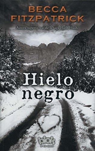 Hielo negro - BECCA FITZPATRICK · 2014
