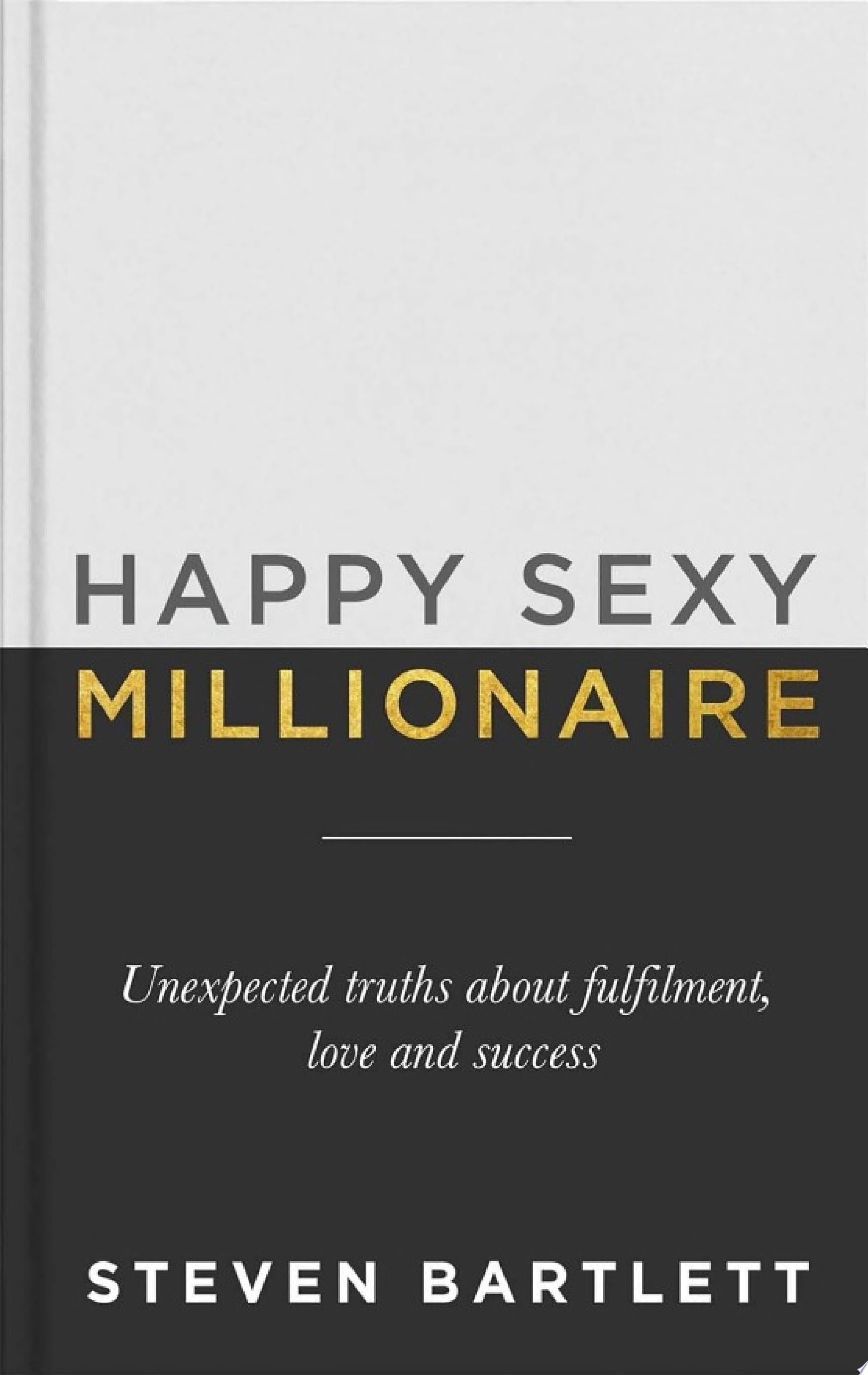 Happy Sexy Millionaire - Steven Bartlett · 2021