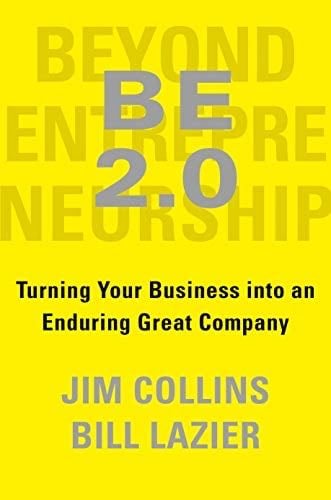 BE 2.0 (Beyond Entrepreneurship 2.0) - Jim Collins, William Lazier · 2020