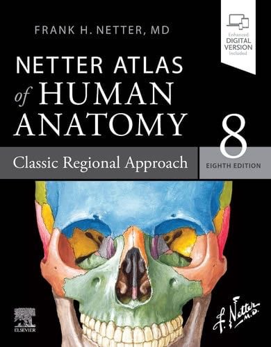 Netter Atlas of Human Anatomy: Classic Regional Approach: paperback + eBook (Netter Basic Science) - Frank H. Netter MD · 2022