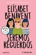 Seremos recuerdos / We Will Become Memories - Elisabet Benavent · 2020