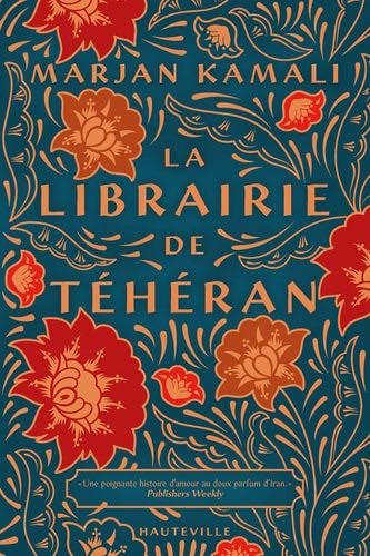 La Librairie de Téhéran - Marjan Kamali · 2021