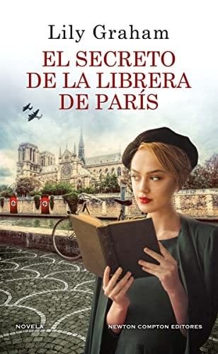 El secreto de la librera de París - Lily Graham · 2022
