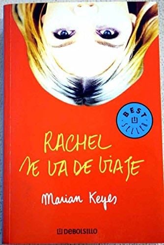 Rachel se va de viaje / Rachel's Holiday (Spanish Edition) - Marian Keyes · 2003
