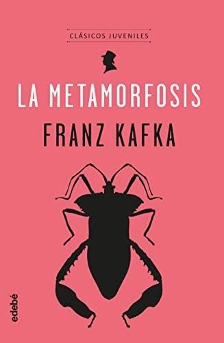 La metamorfosis - Franz Kafka · 2019