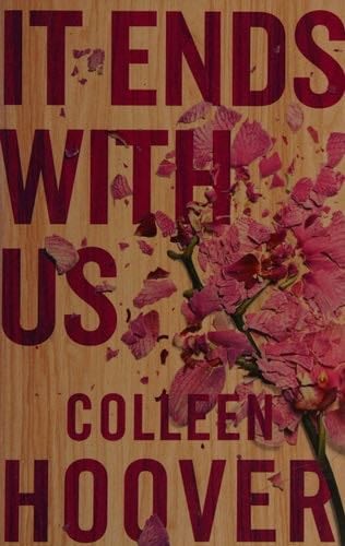 It Ends with Us - Colleen Hoover · 2016