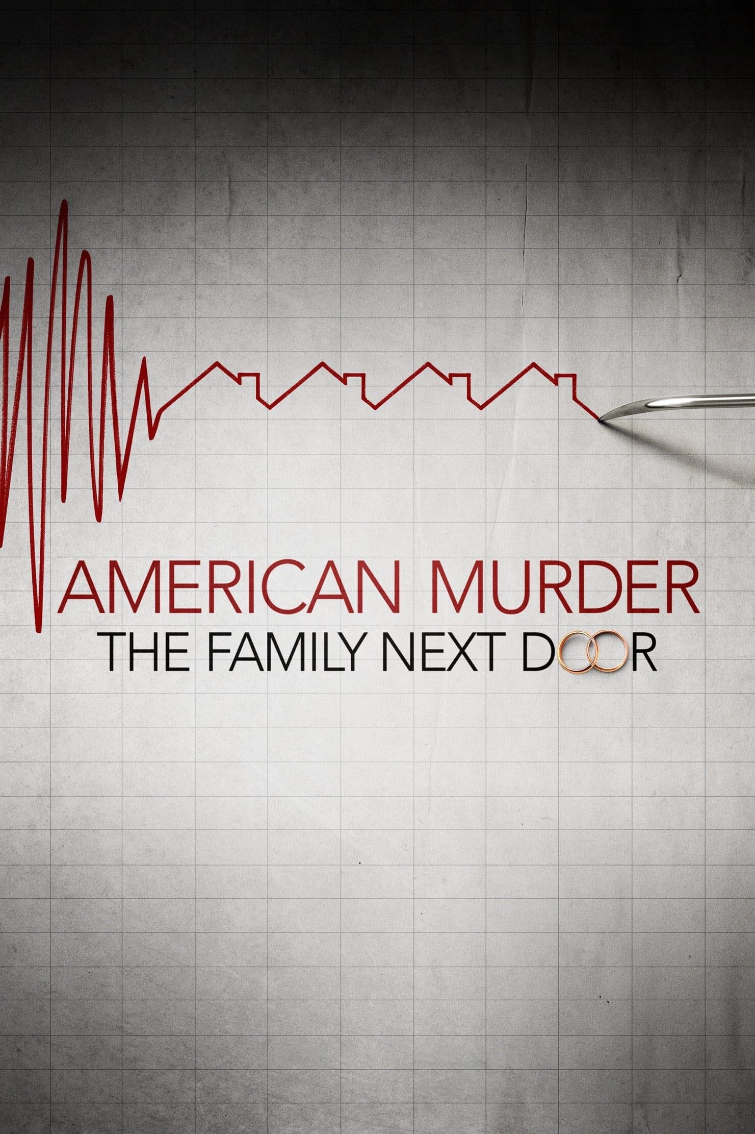 American Murder: The Family Next Door - Jenny Popplewell · 2020