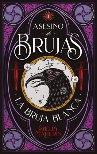 Asesino de brujas: la bruja blanca - Shelby Mahurin