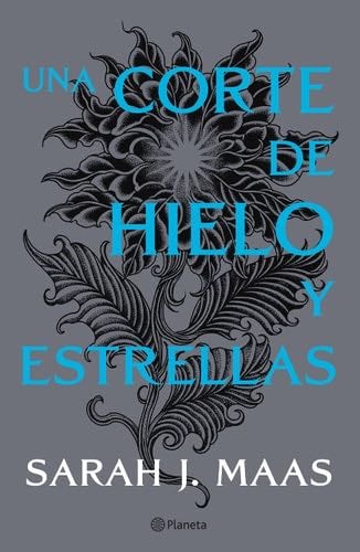 Una Corte de Hielo y Estrellas - Sarah J. Maas · 2024