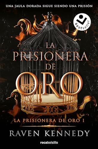 La prisionera de oro 1 - La prisionera de oro - Raven Kennedy · 2024