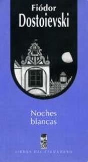 noches blancas - DOSTOIEVSKI FIODOR · 2014