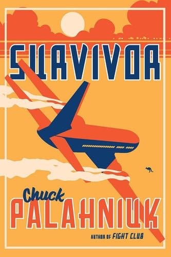 Survivor: A Novel - Chuck Palahniuk · 2018
