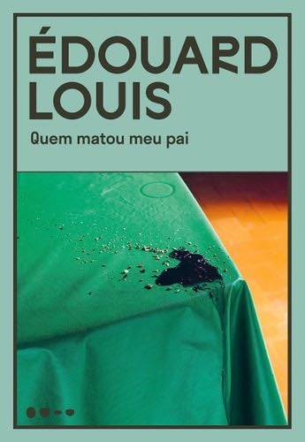 Quem matou meu pai (Em Portugues do Brasil) - Édouard Louis · 2019