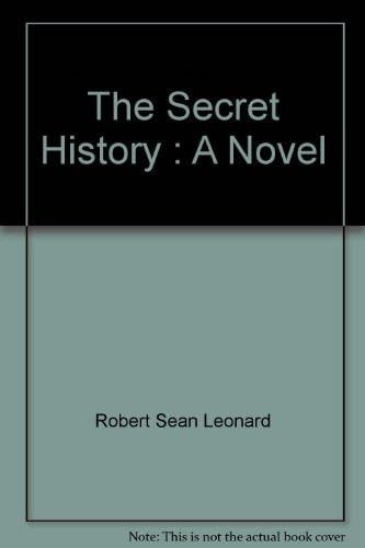 The Secret History: A Novel - Donna Tartt · 1999