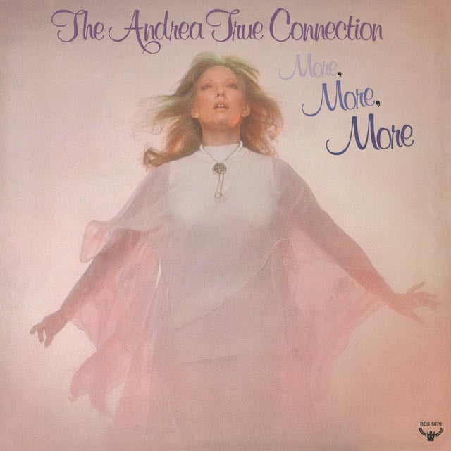 More, More, More - Song · Andrea True Connection