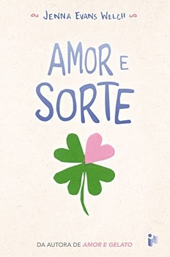 Amor E Sorte - Jenna Evans Welch · 2022