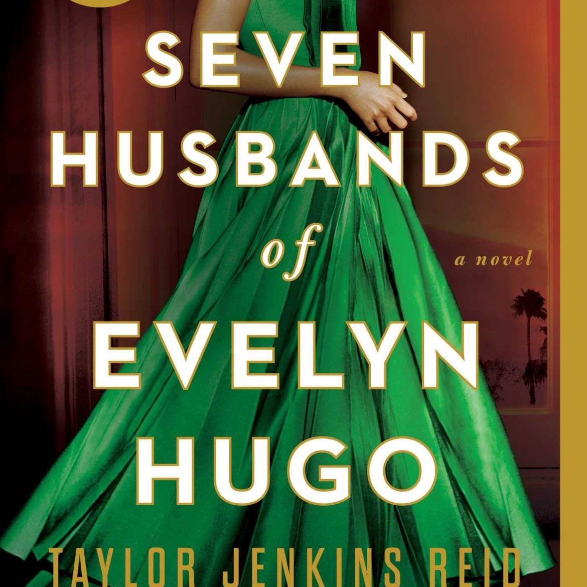 The Seven Husbands of Evelyn Hugo - Taylor Jenkins Reid · 2017