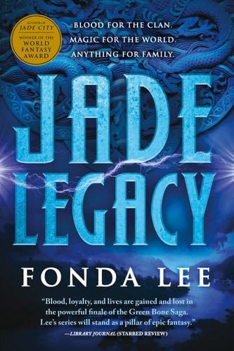 Jade Legacy (The Green Bone Saga Book 3) - Fonda Lee · 2021