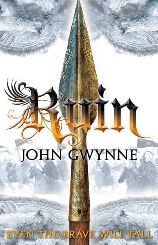 Ruin (The Faithful and the Fallen Book 3) - John Gwynne · 2015