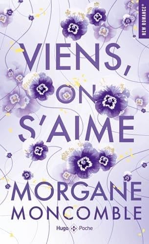 Viens, on s'aime - Morgane Moncomble · 2024