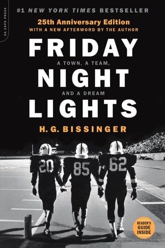 Friday Night Lights (25th Anniversary Edition): A Town, a Team, and a Dream - H. G. Bissinger · 2015