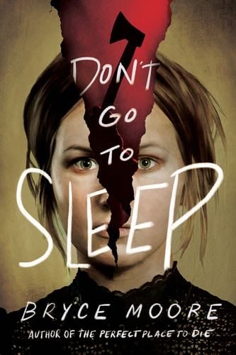 Don't Go to Sleep - Bryce Moore · 2022