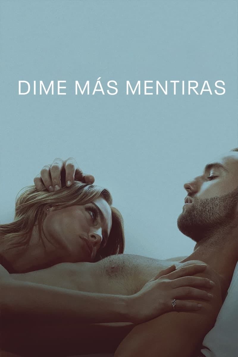 Dime más mentiras - · 2022