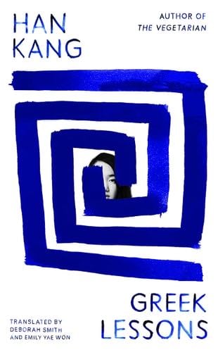 Greek Lessons - Han Kang · 2023