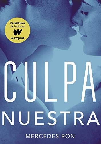 Culpa nuestra (CULPABLES 3) - Mercedes Ron · 2018