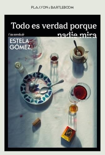 TODO ES VERDAD PORQUE NADIE MIRA - Estela Gómez · 2025