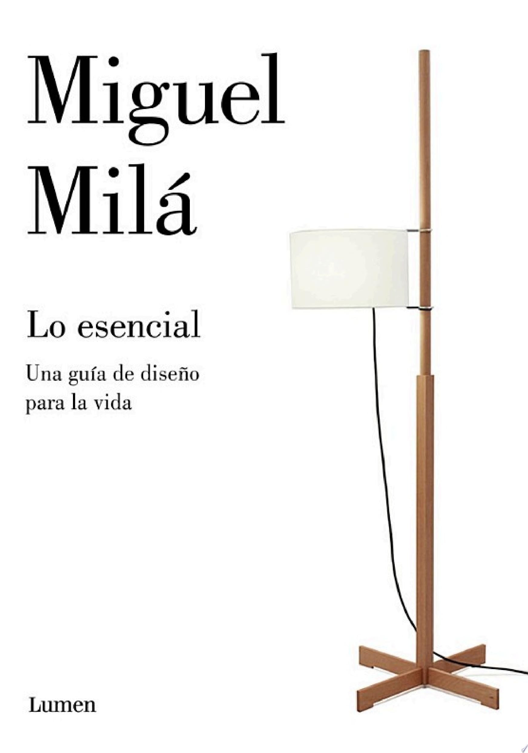 Lo esencial - Miguel Milá · 2019