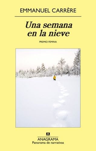 Una semana en la nieve (Spanish Edition) - Emmanuel Carrère · 2014