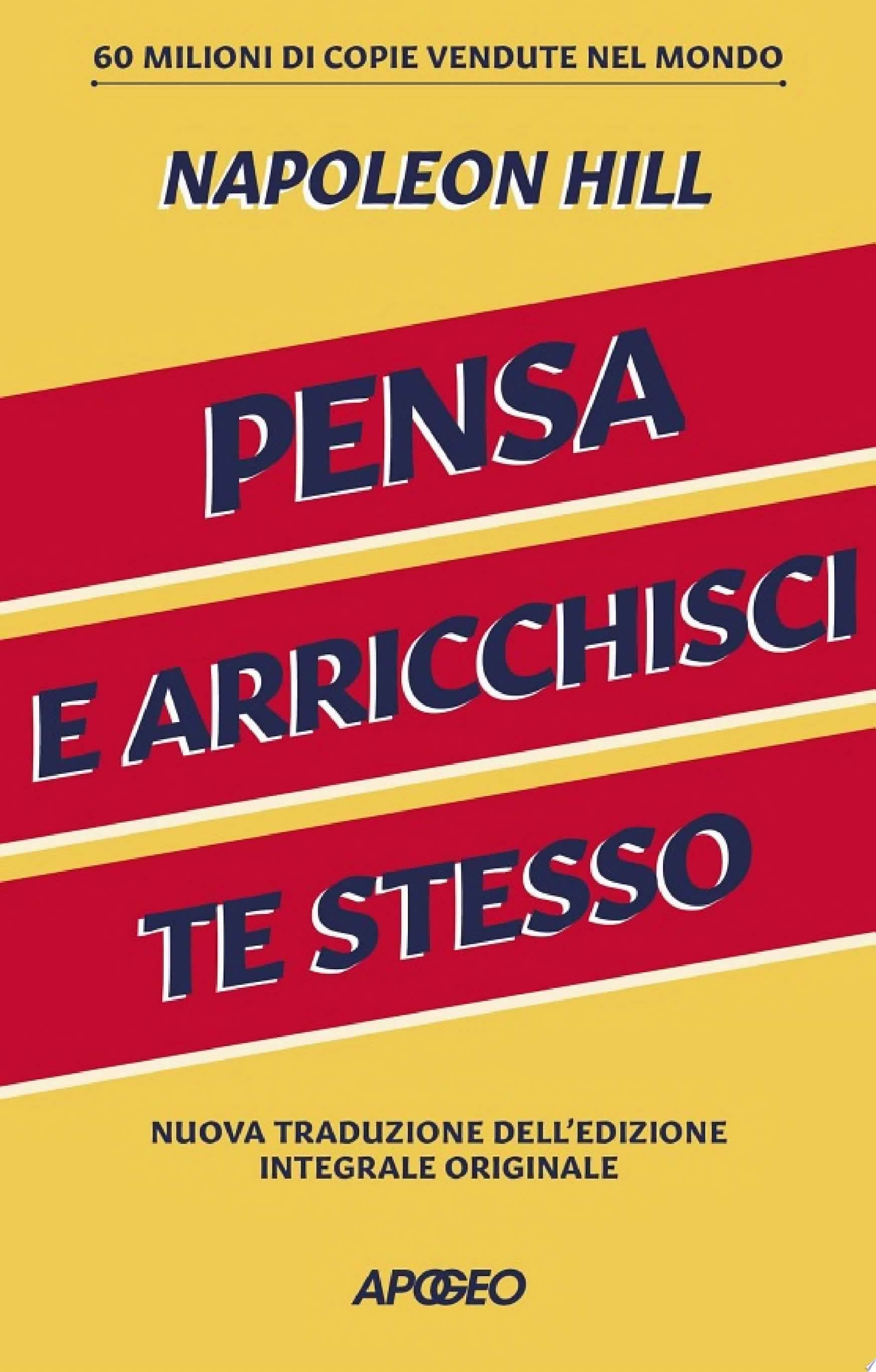 Pensa e arricchisci te stesso - Napoleon Hill
