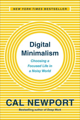 Digital Minimalism - Cal Newport · 2019