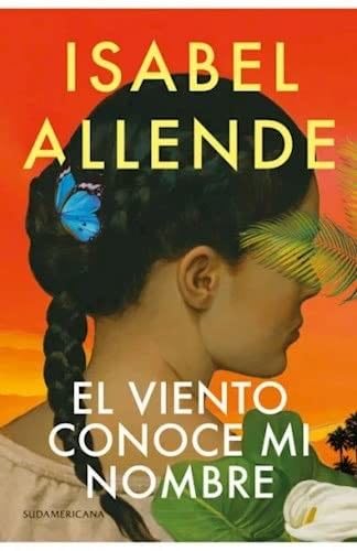 El viento conoce mi nombre - Isabel Allende · 2023