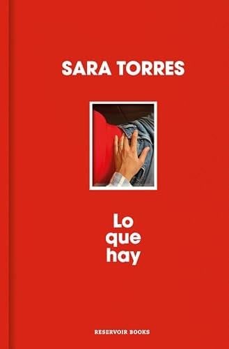 Lo que hay - Sara Torres · 2024